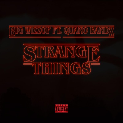 Strange Things (feat. Quano Bandz) - Single