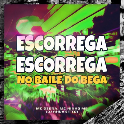Escorrega Escorrega - No Baile do Bega - Single