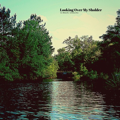 Looking Over My Shoulder