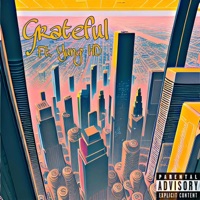 Grateful (feat. Yung HD) - Single - ThatKidMav