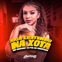 Joga Leitinho na Xota - Single - DJ PTK DA PAROPEBA & MC Marsha