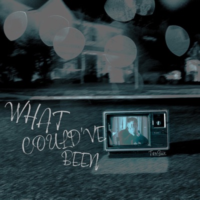 What Could've Been - Single