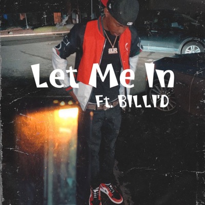 Let Me In (feat. BiLLi'D) - Single