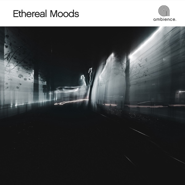 Ethereal Moods