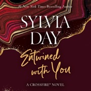 Entwined with You: Crossfire, Book 3 (Unabridged) - Sylvia Day