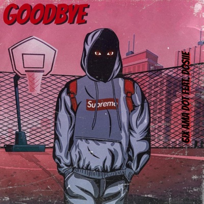 Goodbye (feat. Dosiie) - Single
