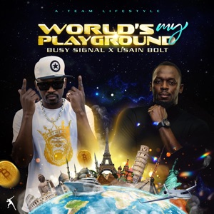 World's My Playground (feat. Busy Signal) - Single