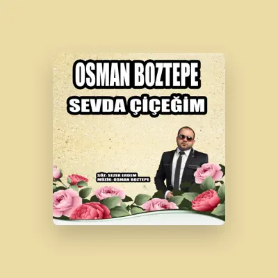 Listen to osman boztepe, watch music videos, read bio, see tour dates & more!