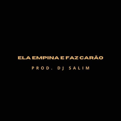 ELA EMPINA E FAZ CARÃO - Single