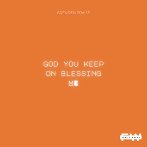 God You Keep on Blessing Me