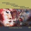 Continental Talk - Ratko Zjaca, John Patitucci, Steve Gadd, Stanislav Mitrovic & Randy Brecker