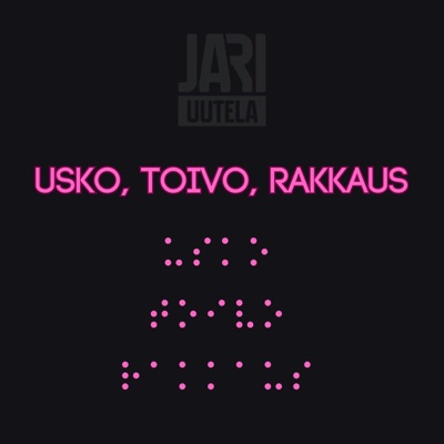 Usko, Toivo, Rakkaus - Single
