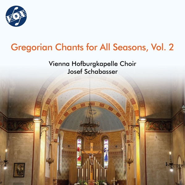 Gregorian Chants for All Seasons, Vol. 2