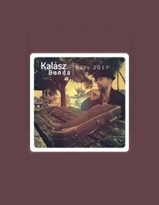 聆聽 Kalász Banda、觀看音樂影片、閱讀小傳、查看巡演日期等！