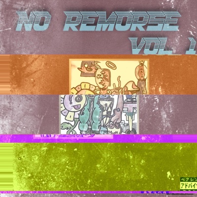 No Remørse Vol . 1