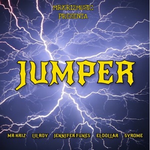 Jumper (feat. LIL Roy, Jennifer Funes & El Dollar)