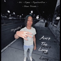 Ain't Too Long - ItsjustV