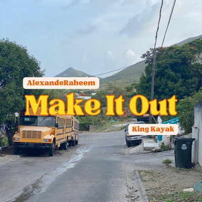 Make It Out (feat. King Kayak) - Single