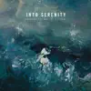 Christoffer Moe Ditlevsen, Anna Dager, Hanna Ekström & Nicole Adrianne - Into Serenity