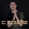 No Busques Más (feat. Danny Maky) - Single