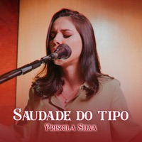 Saudade do Tipo (Cover) - Single - Priscila Silva