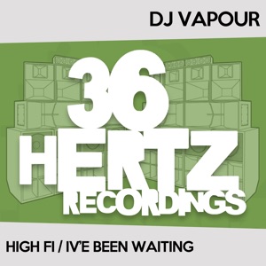High Fi / IV'e Been Waiting - Single
