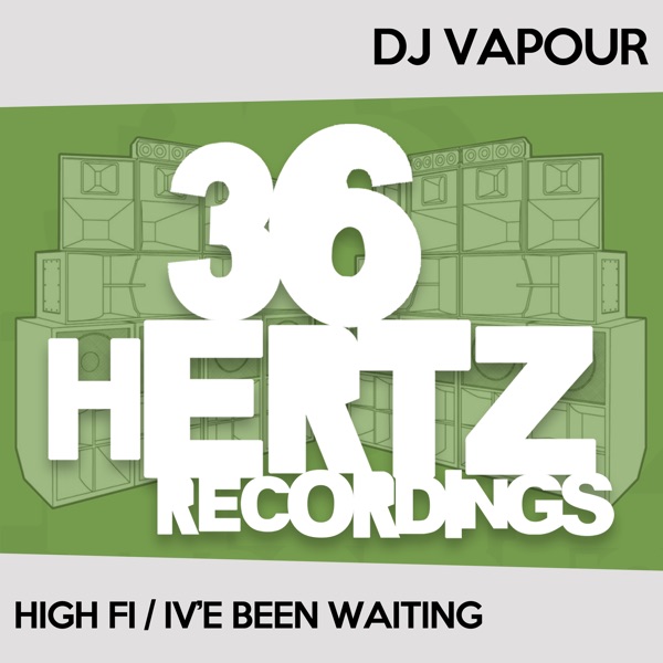 High Fi / IV'e Been Waiting - Single