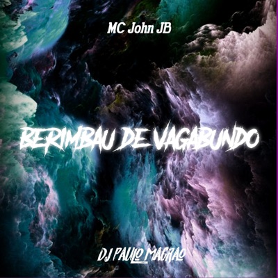 Berimbau De Vagabundo (feat. DJ Paulo Magrão) - Single