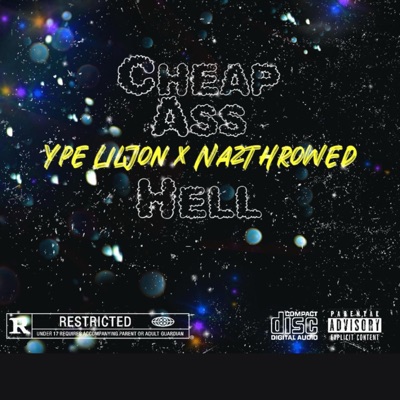 Cheap Ass Hell (feat. NazThrowed) - Single
