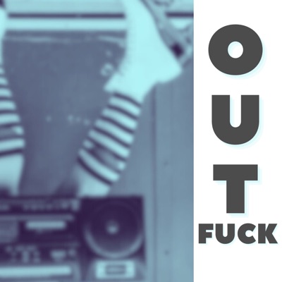 Out Fuck - Single