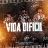 Vida Difícil (feat. Sergio Orozco) - Single