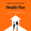 Wealth Plan: How to invest in New Zealand property and retire on real estate - Andrew Nicol & Ed McKnight