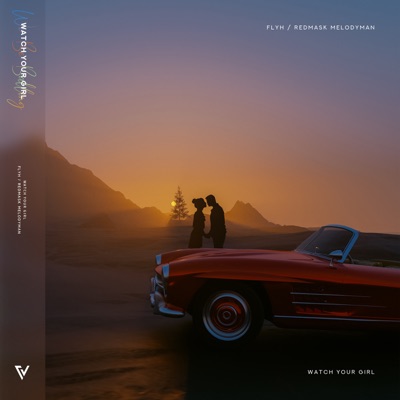 Watch Your Girl - Single