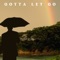 Gotta Let Go - Mark McShane lyrics