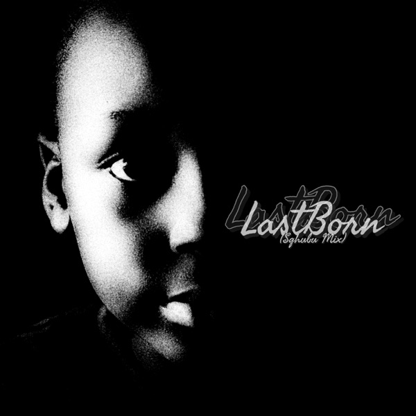 Lastborn (Sghubu Mix) [feat. Mbuso De Mbazo] - Single