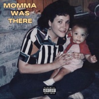 Momma Was There - Single - The Real J.T.W.