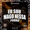 Eu Sou Mago Nessa Porra 4 - Single