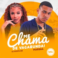 Me Chama de Vagabunda! - Single - MC MARSHA & KOSTA