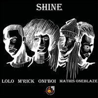 SHINE (feat. Oni'boi, Lolo & Mathis OneBlaze) - Single - M'rick