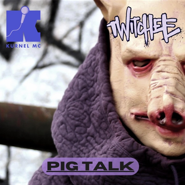 Pig Talk (feat. Kurnel MC) - Single