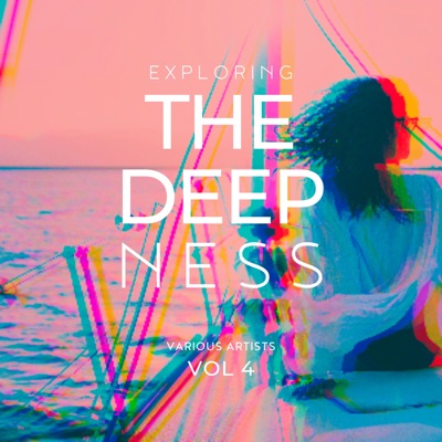 Exploring the Deepness, Vol. 4