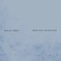Mary  the soldier — Miguel Girão
