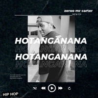 Hotanganana - EP - Zeroo Mr Carter