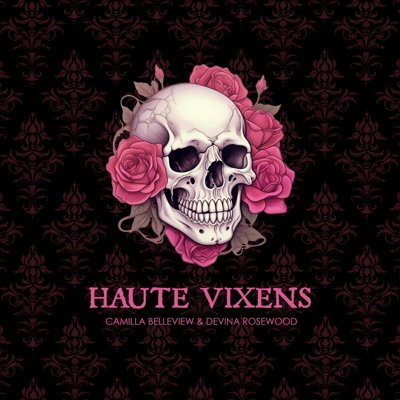 HAUTE VIXENS (feat. Devina Rosewood) - Single