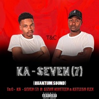 Ka 7 (feat. Sizwe Nineteen & Katlego Flex) - Single - TC.