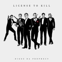 License To Kill (feat. Gxg Wolf, Kadesh Flow, Callon B, Omeg@ Redd & GODZthedon) - Single - Diggz Da Prophecy