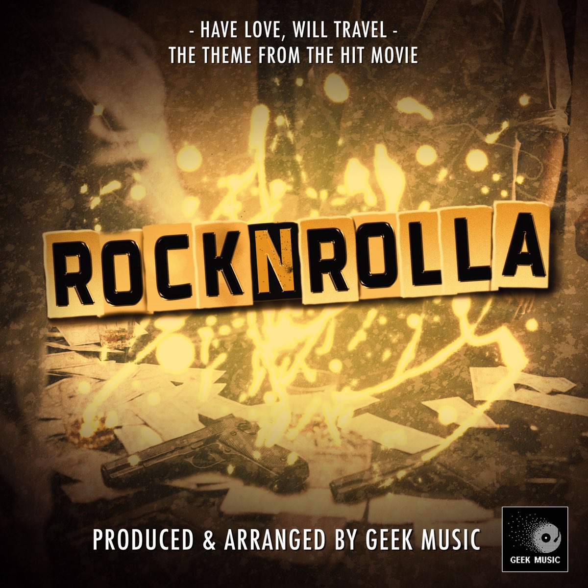 Have Love, Will Travel (From "RocknRolla") - Single by Geek Music on Apple  Music