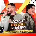 Você Fugiu de Mim Feat Nattan
