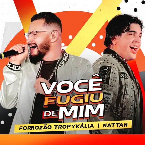 Você Fugiu de Mim (feat. NATTAN) — Forrozão Tropykalia