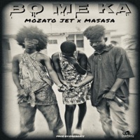 Bo Me Ka - Single - MASASA & Mozato
